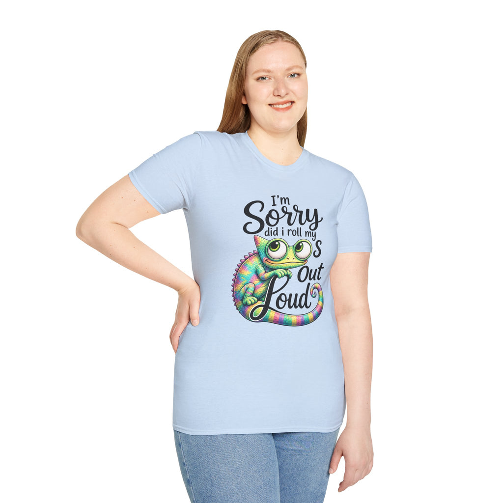 Chameleon Graphic T-Shirt — "I'm Sorry Did I Roll My Eyes Out Loud"
