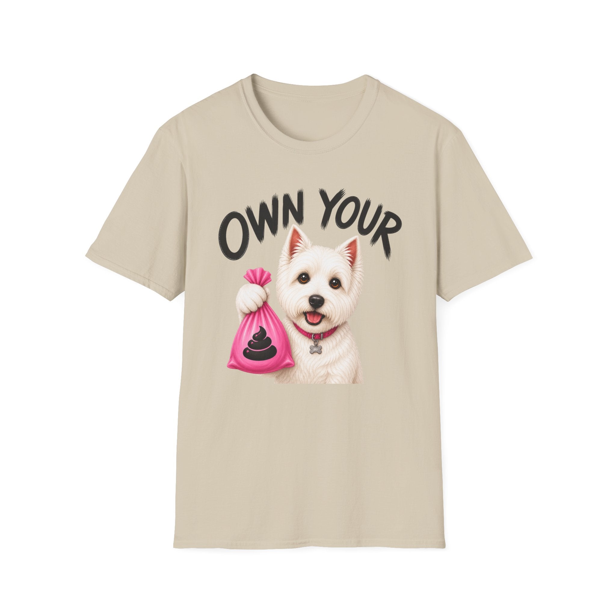 Own Your Poop Dog T-Shirt